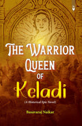 The Warrior Queen Of Keladi