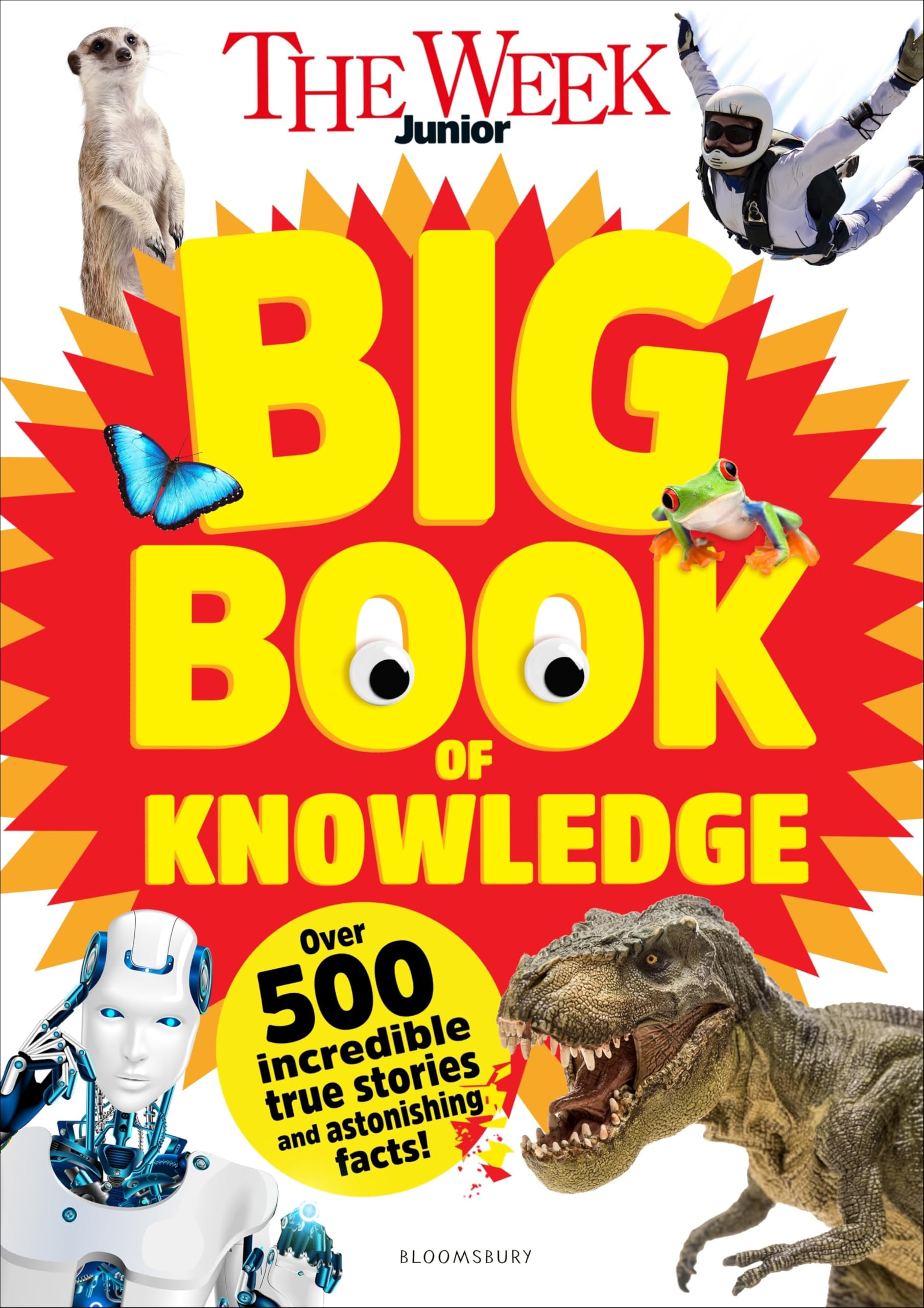 Bloomsbury Education The Week Junior Big Book of Knowledge The ultimate book for curious kids with over 500 incredible true stor