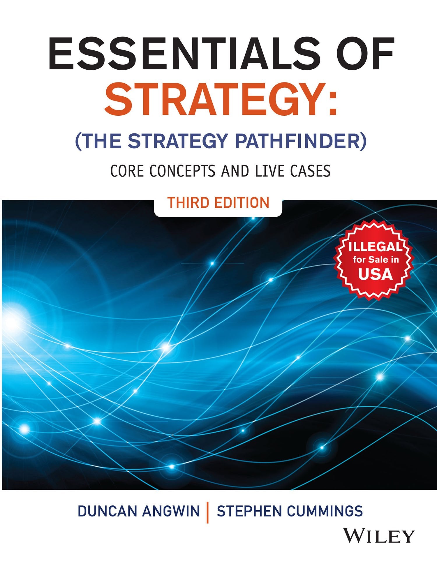 ESSENTIALS OF STRATEGY : CORE CONCEPTS AND LIVE CASES, 3ED