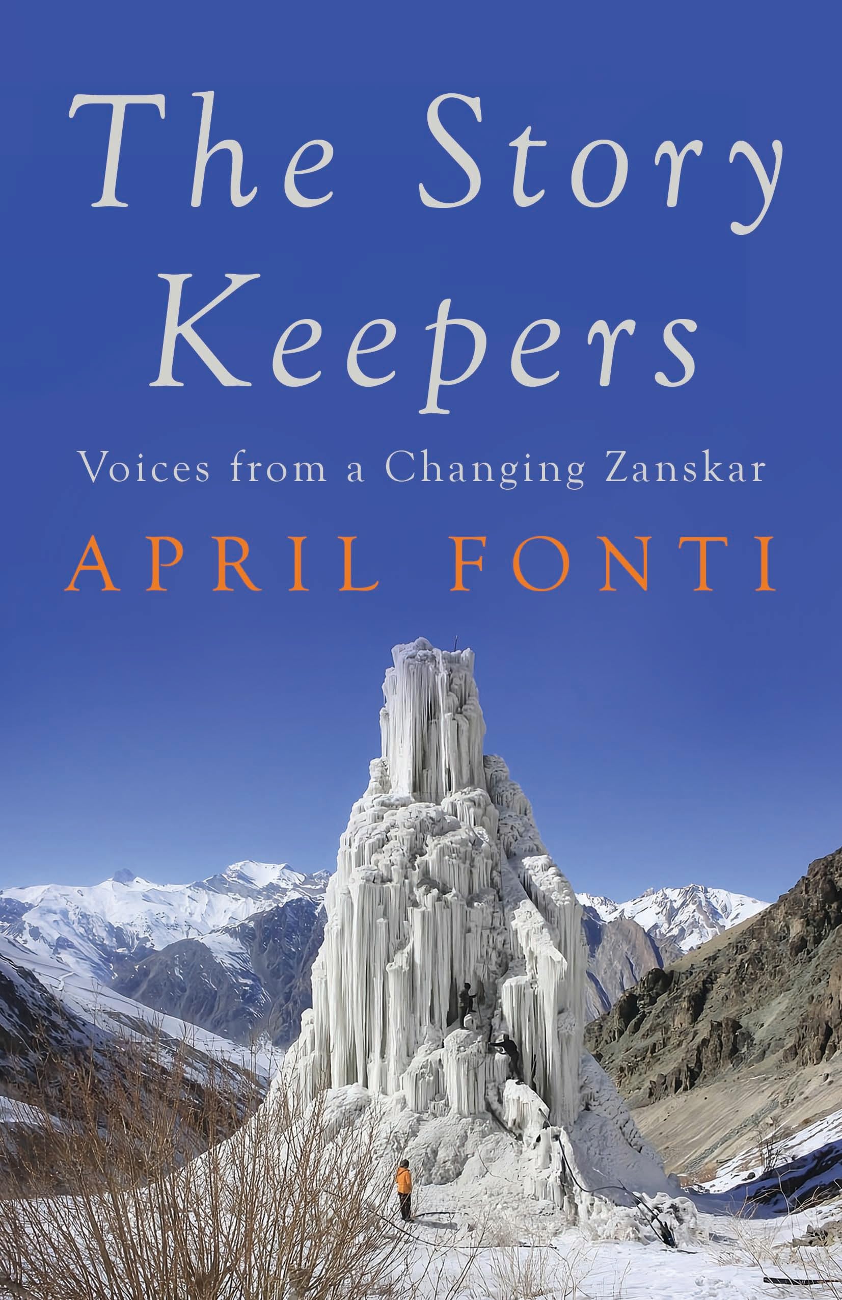 The Story Keepers : Voices From A Changing Zanskar