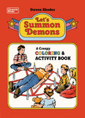 Lets Summon Demons: A Creepy Coloring and Activity Book