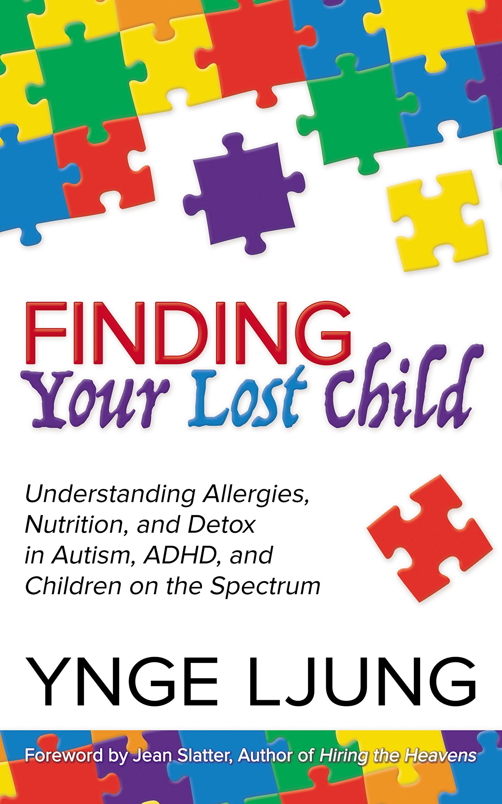 Finding Your Lost Child: Understanding Allergies, Nutrition, and Detox in Autism and Children on the Spectrum