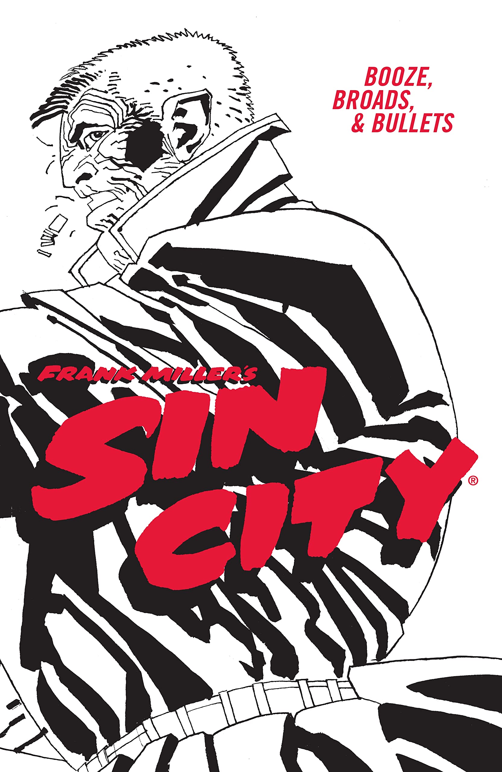 Frank Millers Sin City Volume 6: Booze, Broads, & Bullets (Fourth Edition)