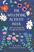 THE WELLBEING ACTIVITY BOOK: SELFCARE ACTIVITIES THROUGH THE SEASONS
