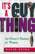Its A Guy Thing: A Owners Manual for Women