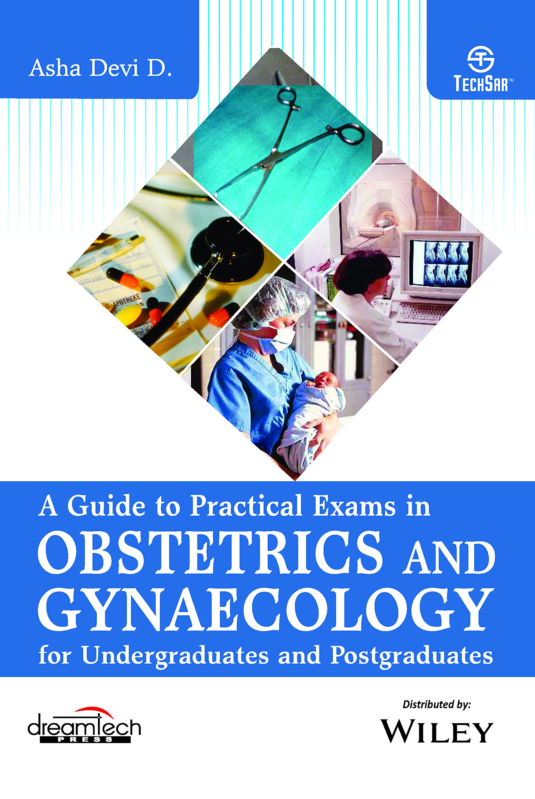 A Guide To Practical Exams In Obstetrics And Gynaecology For Undergraduates And Postgraduates | New | E