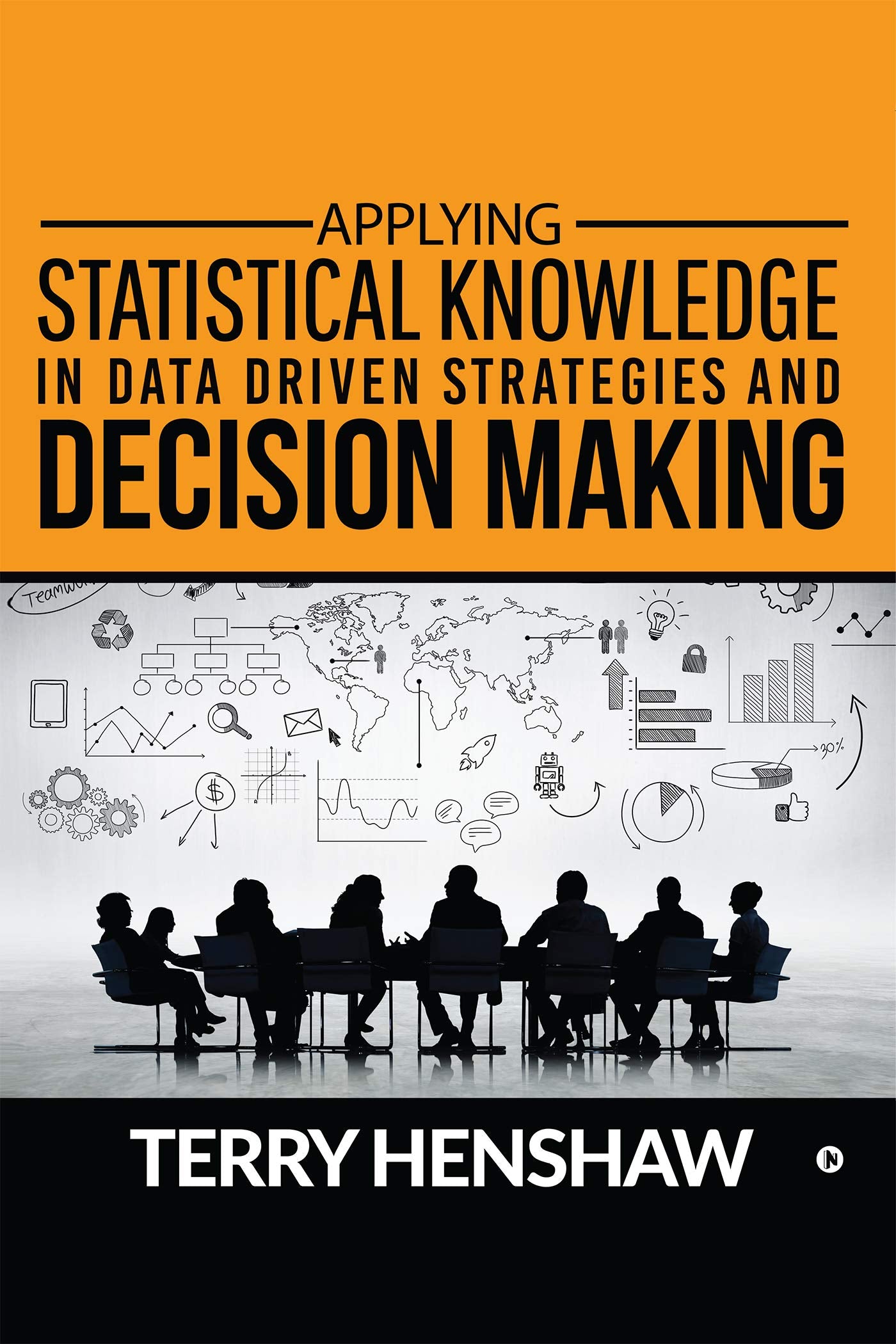 Applying Statistical Knowledge In Data Driven Strategies And Decision Making