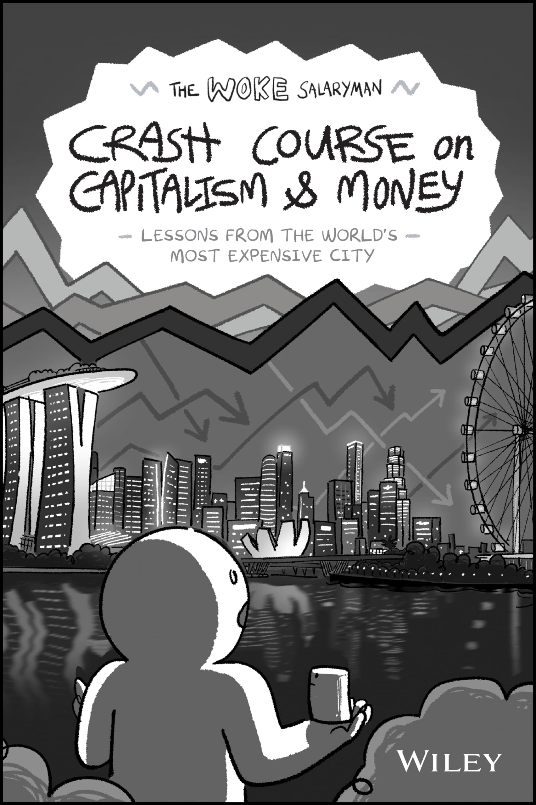 The Woke Salaryman Crash Course on Capitalism & Money: Lessons from the Worlds Most Expensive City