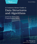 A CommonSense Guide to Data Structures and Algorithms, Second Edition: Level Up Your Core Programming Skills