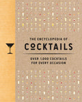 The Encyclopedia of Cocktails: Over 1,000 Cocktails for Every Occasion (Over 1,000 Cocktail Recipes for Every Occasion) (Encyclo