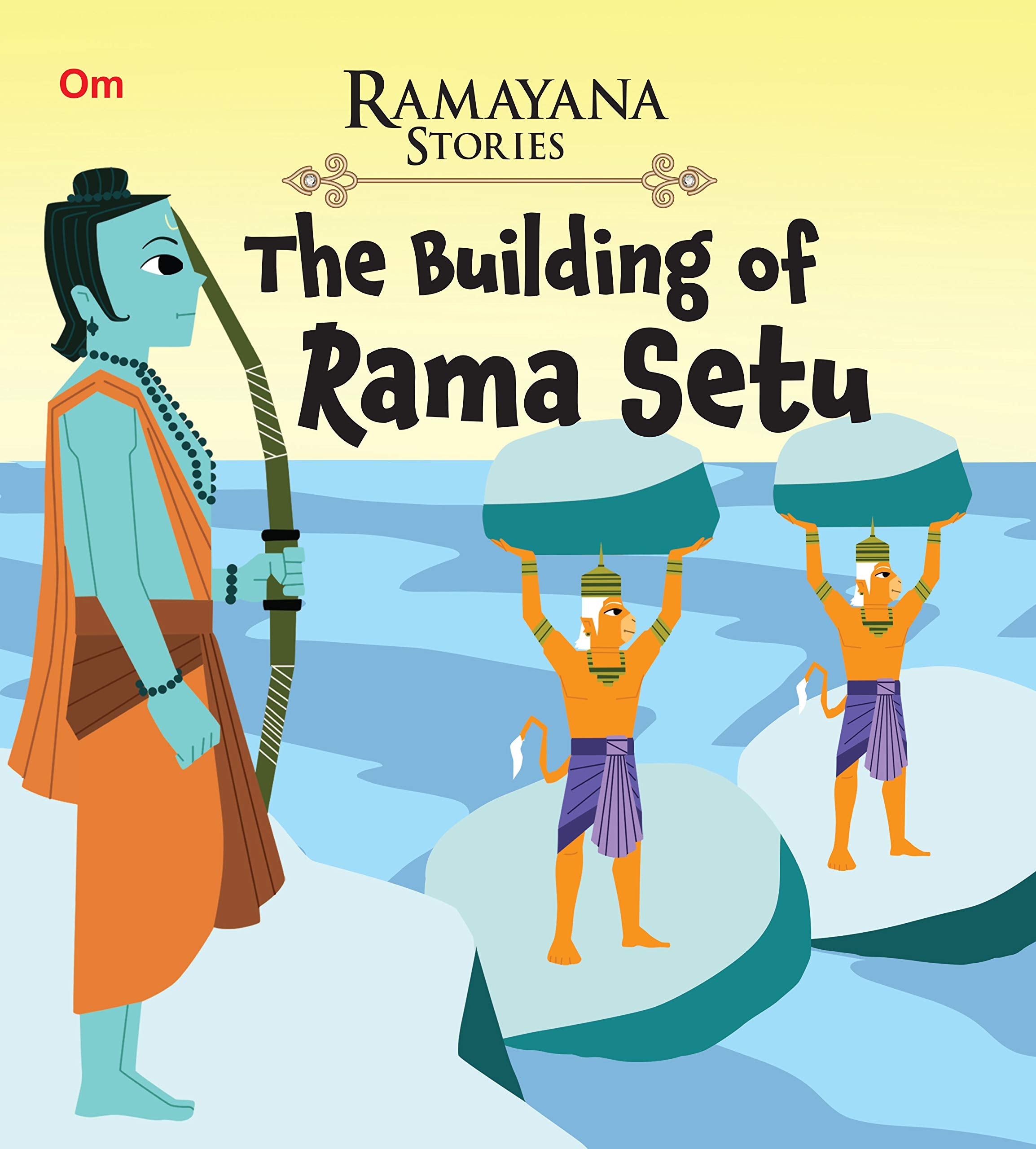 Ramayana Stories for Children: The Building of Ram Setu | Divine Bridge |Faith and Strength | Unity of Ramas Army ; 6+ Ages