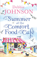 Summer at the Comfort Food Caf: A gorgeously uplifting and heartwarming romantic comedy to escape with this 2024, one of those
