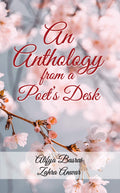 An Anthology from a Poets Desk mother and daughters treasure of poems