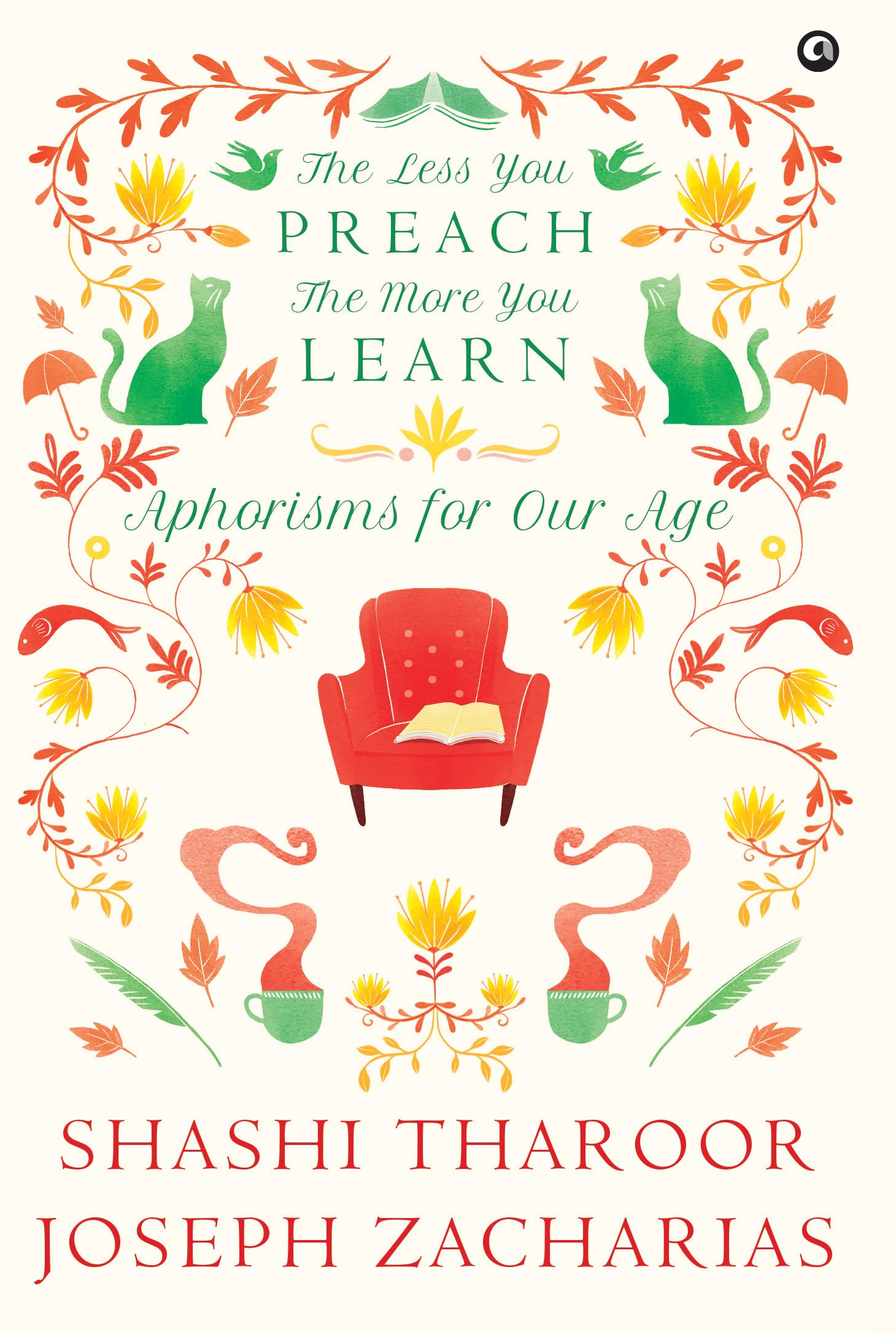 Aleph Book The Less You Preach, The More You Learn Aphorisms for Our Age