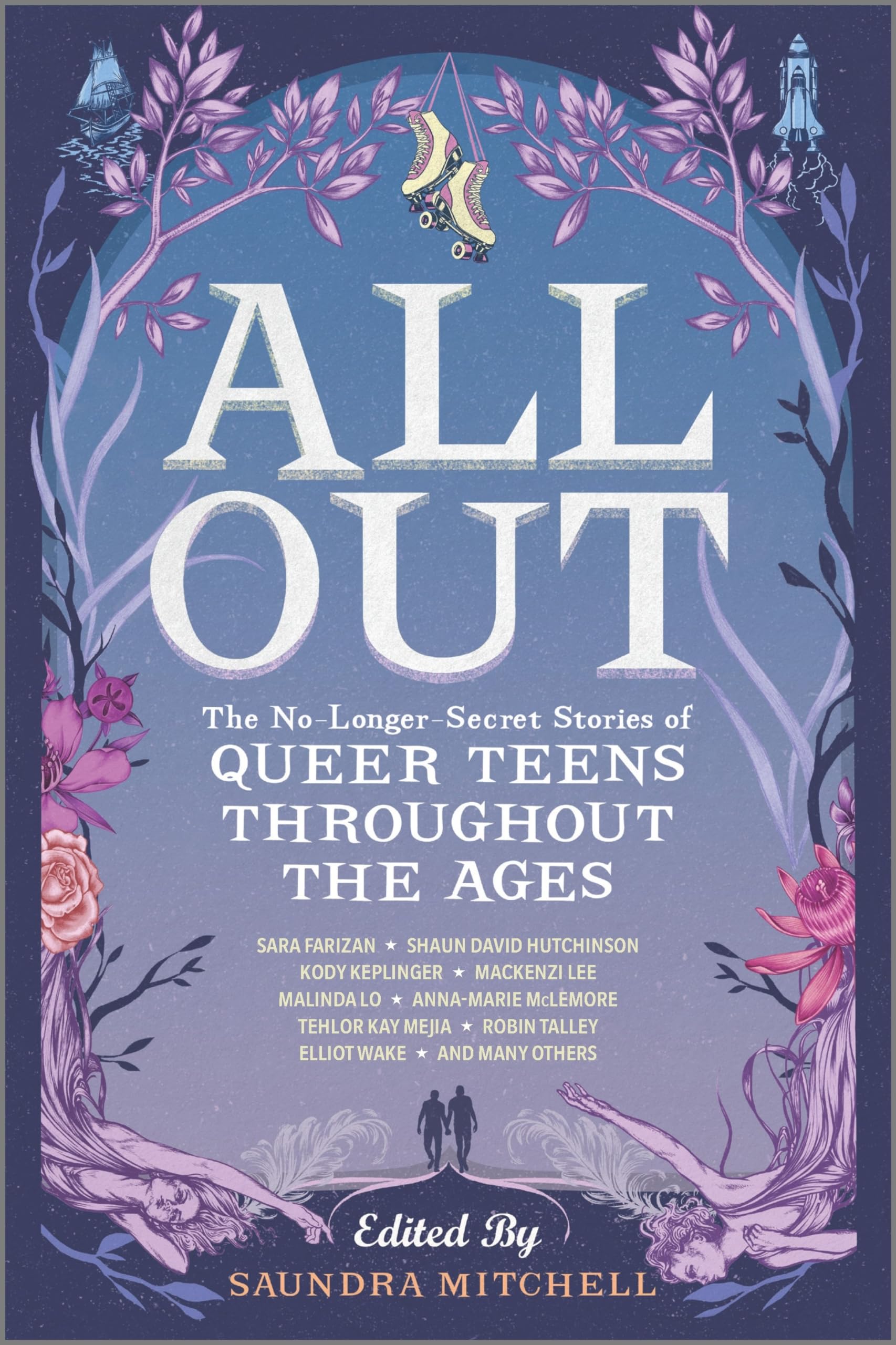 All Out: The NoLongerSecret Stories of Queer Teens throughout the Ages
