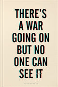 ThereS A War Going On But No One Can See It: A Brilliant PageTurner Rutger Bregman
