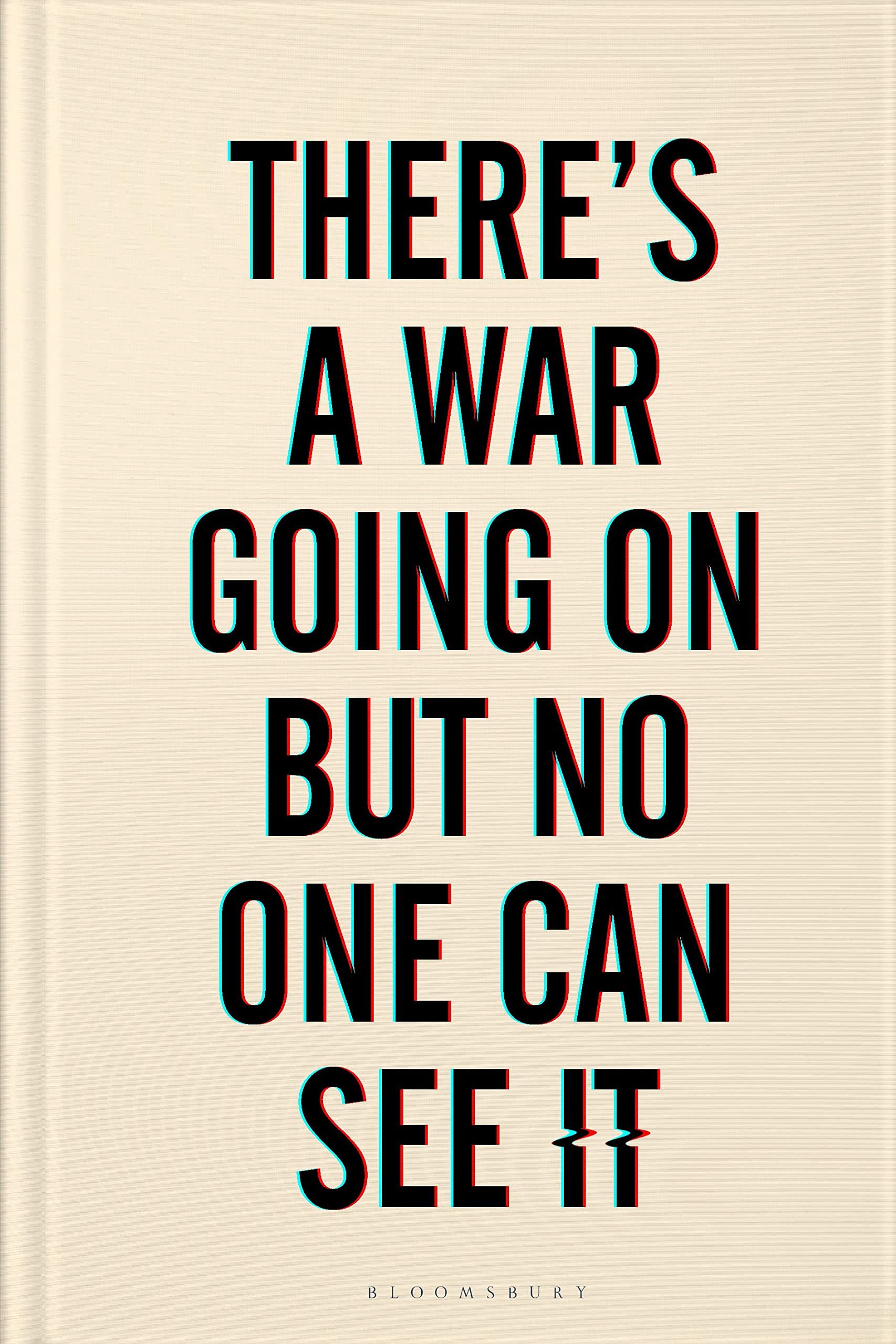 ThereS A War Going On But No One Can See It: A Brilliant PageTurner Rutger Bregman