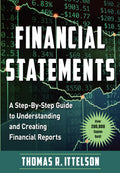 Financial Statements: A StepbyStep Guide to Understanding and Creating Financial Reports (Over 200,000 copies sold!)