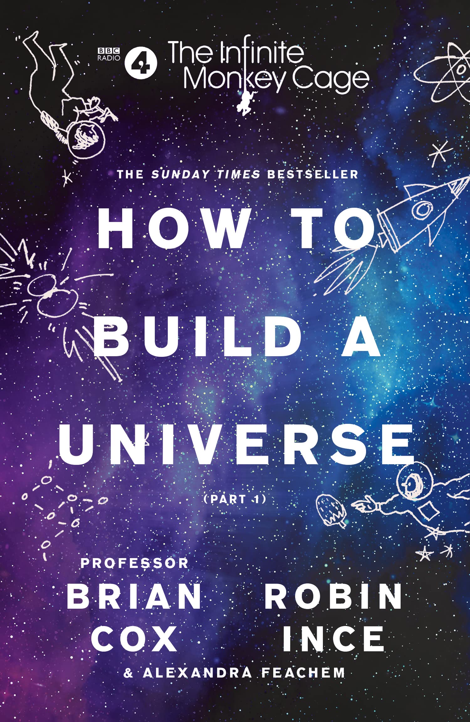 THE INFINITE MONKEY CAGE  HOW TO BUILD A UNIVERSE