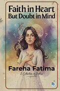 Faith in Heart but doubt in mind