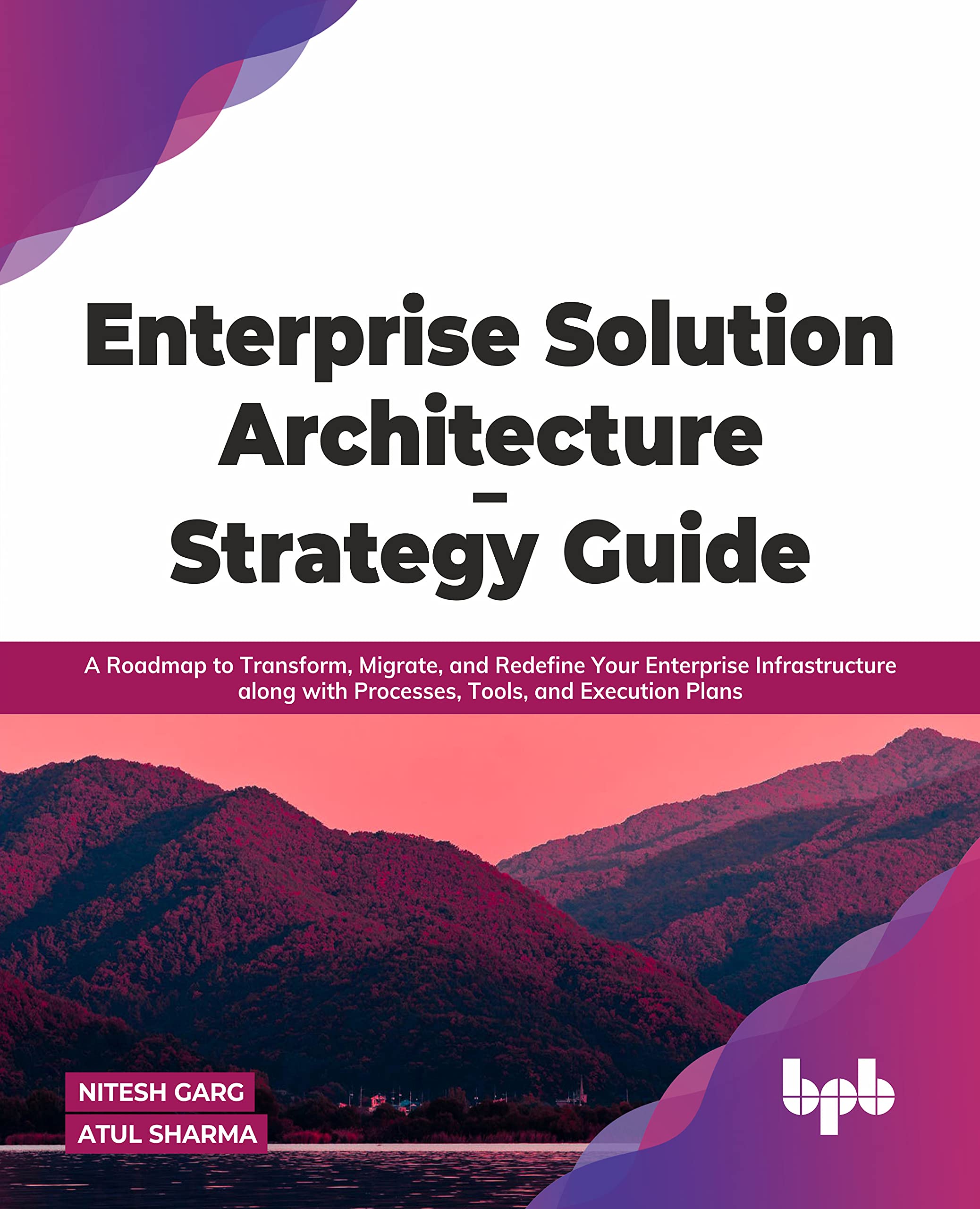 Enterprise Solution Architecture  Strategy Guide