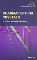 Pharmaceutical Crystals: Science and Engineering