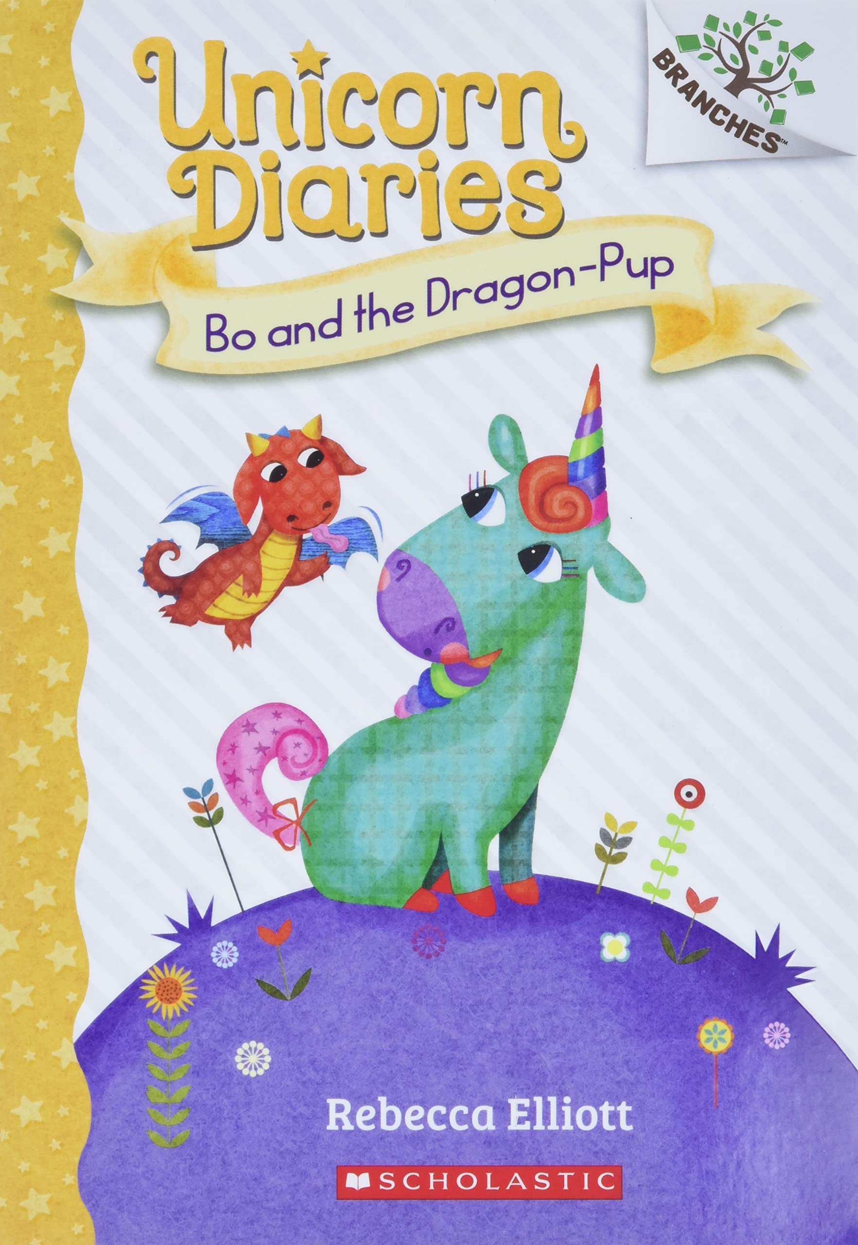 Unicorn Diaries #02: Bo And The DragonPup (A Branches Book)