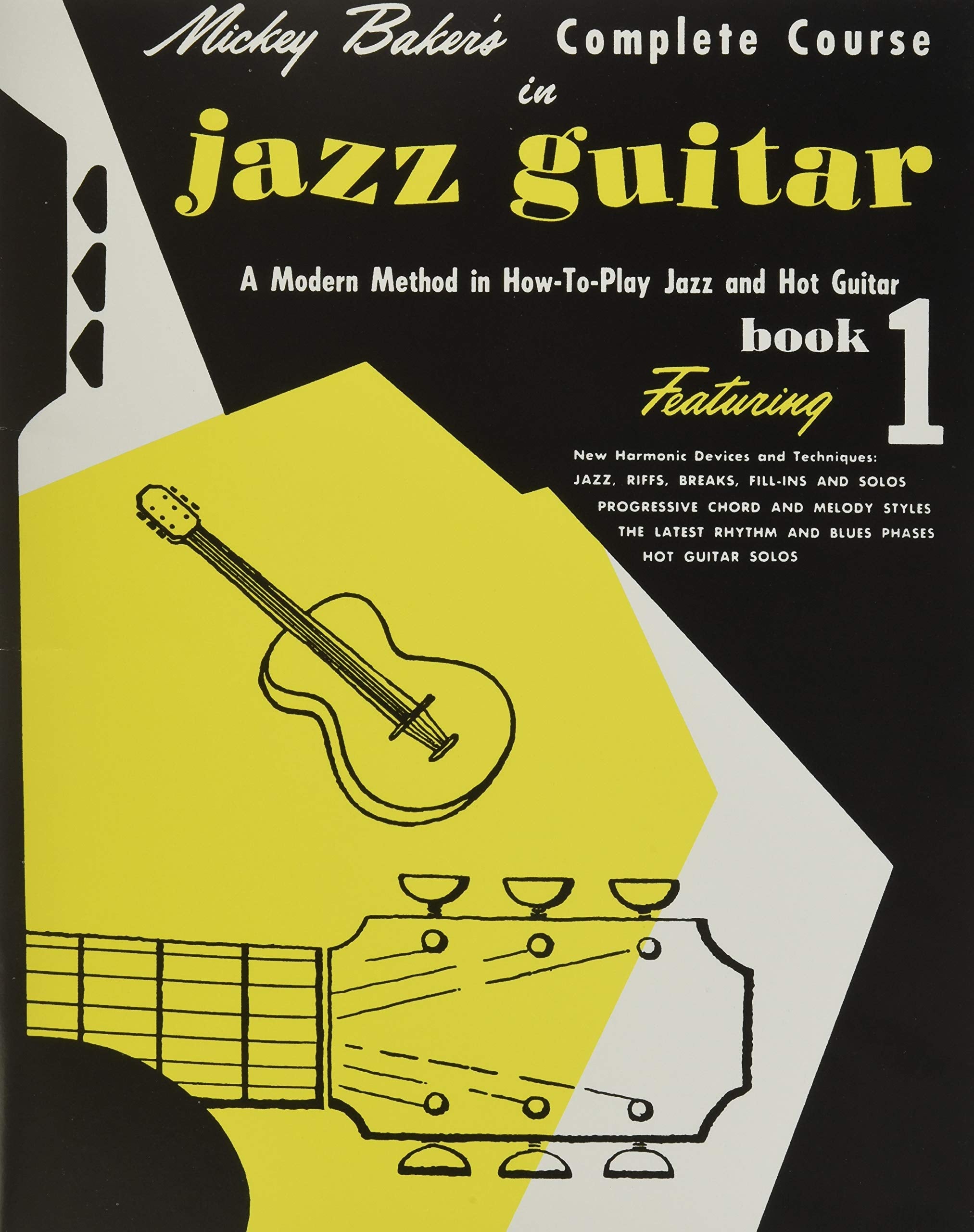 Mickey Bakers Complete Course in Jazz Guitar: Book 1 (Ashley Publications)