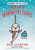 Happy Narwhalidays: The Funniest Young ChildrenS 1St Graphic Novel  For Readers Aged 5+ And The Perfect Christmas Gift!: Book 5