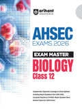 Arihant Exam Master AHSEC Biology Class 12 For Exam 2026 | Chapterwise Topicwise Coverage of Whole Syllabus, Model Question Bank