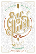 Ever the Hunted (A Clash of Kingdoms Novel)
