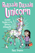 Razzle Dazzle Unicorn: Another Phoebe and Her Unicorn Adventure (Volume 4)