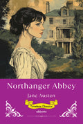 Northanger Abbey | Timeless Classics