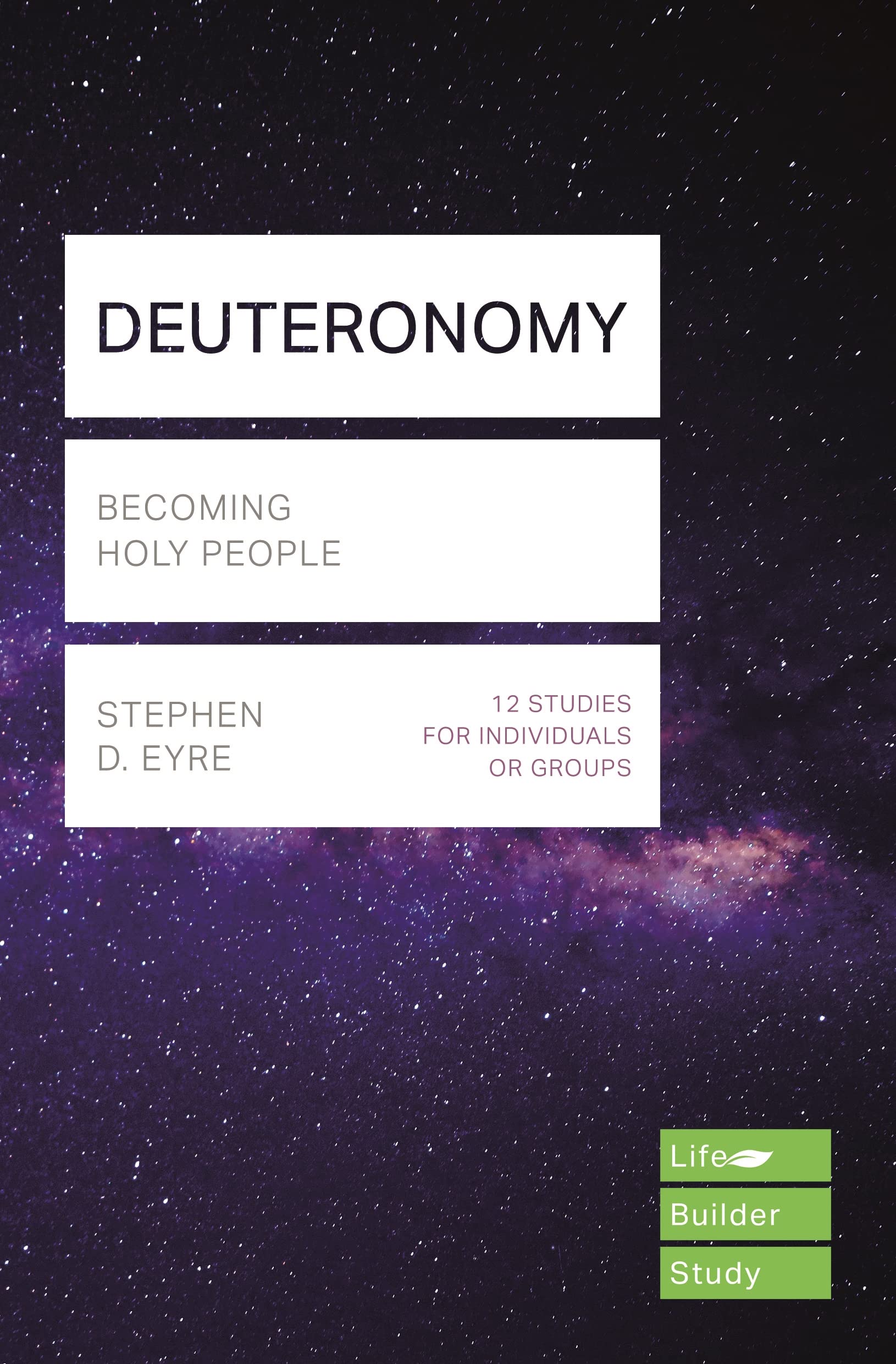 Deuteronomy: Becoming Holy People (LifeBuilder Bible Series)