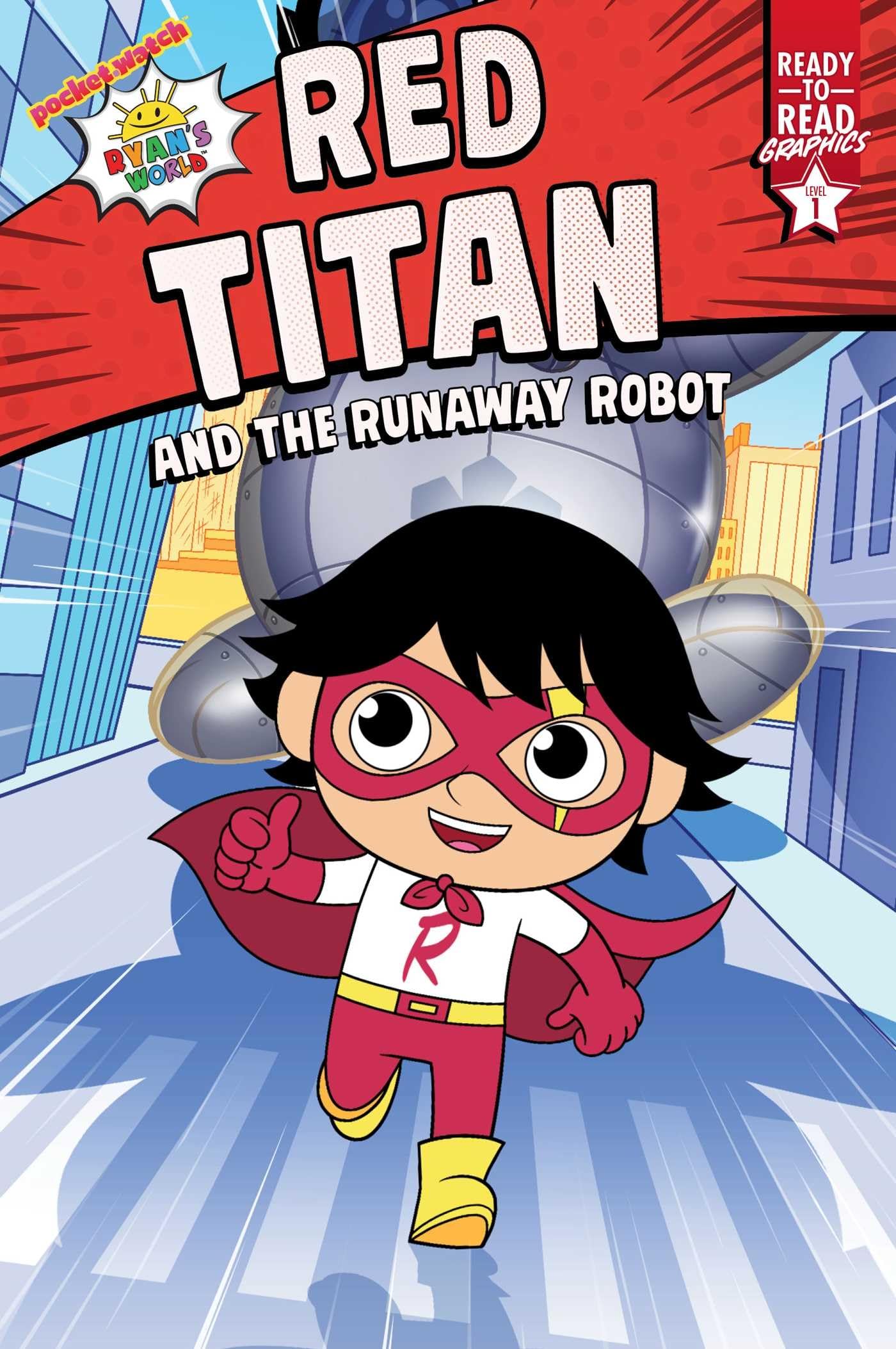 Red Titan and the Runaway Robot: ReadytoRead Graphics Level 1 (Ryans World)