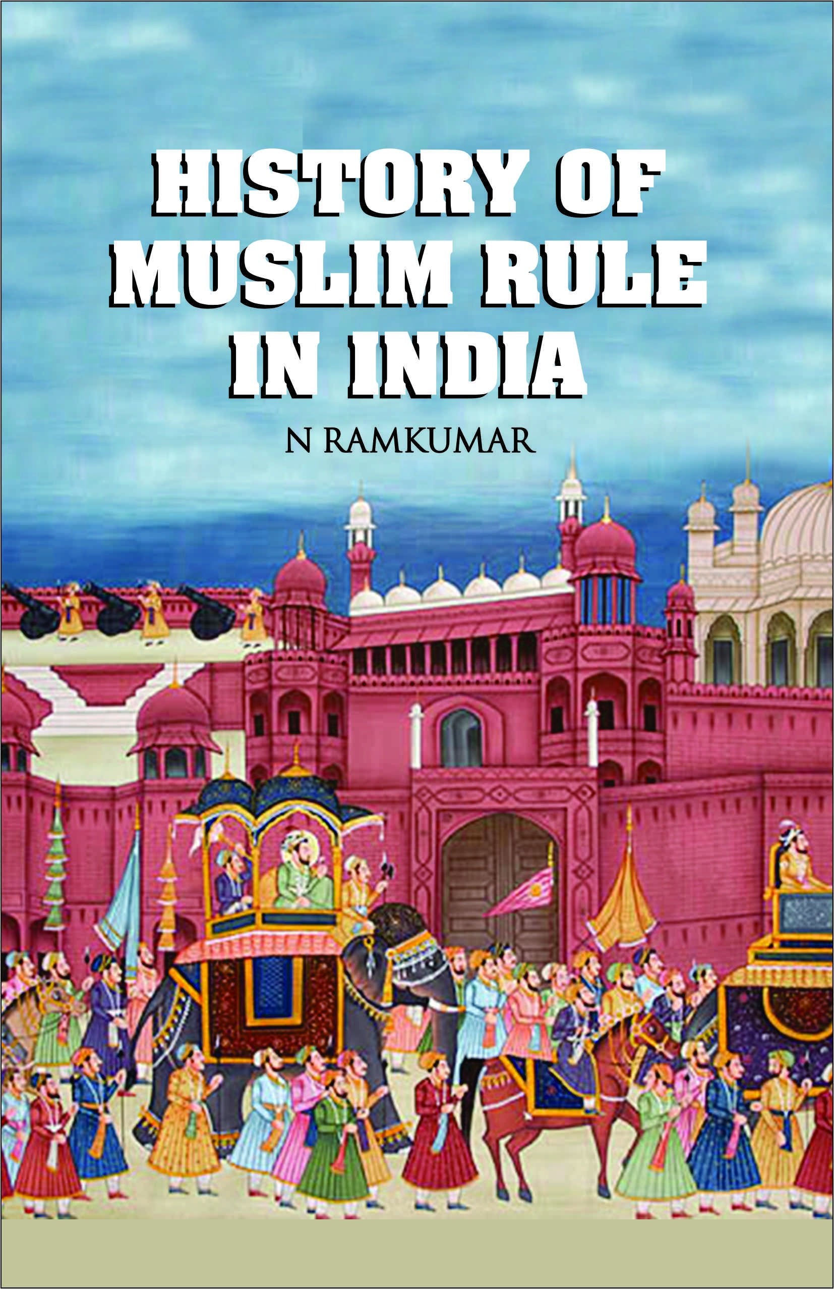 History of Muslim Rule in India