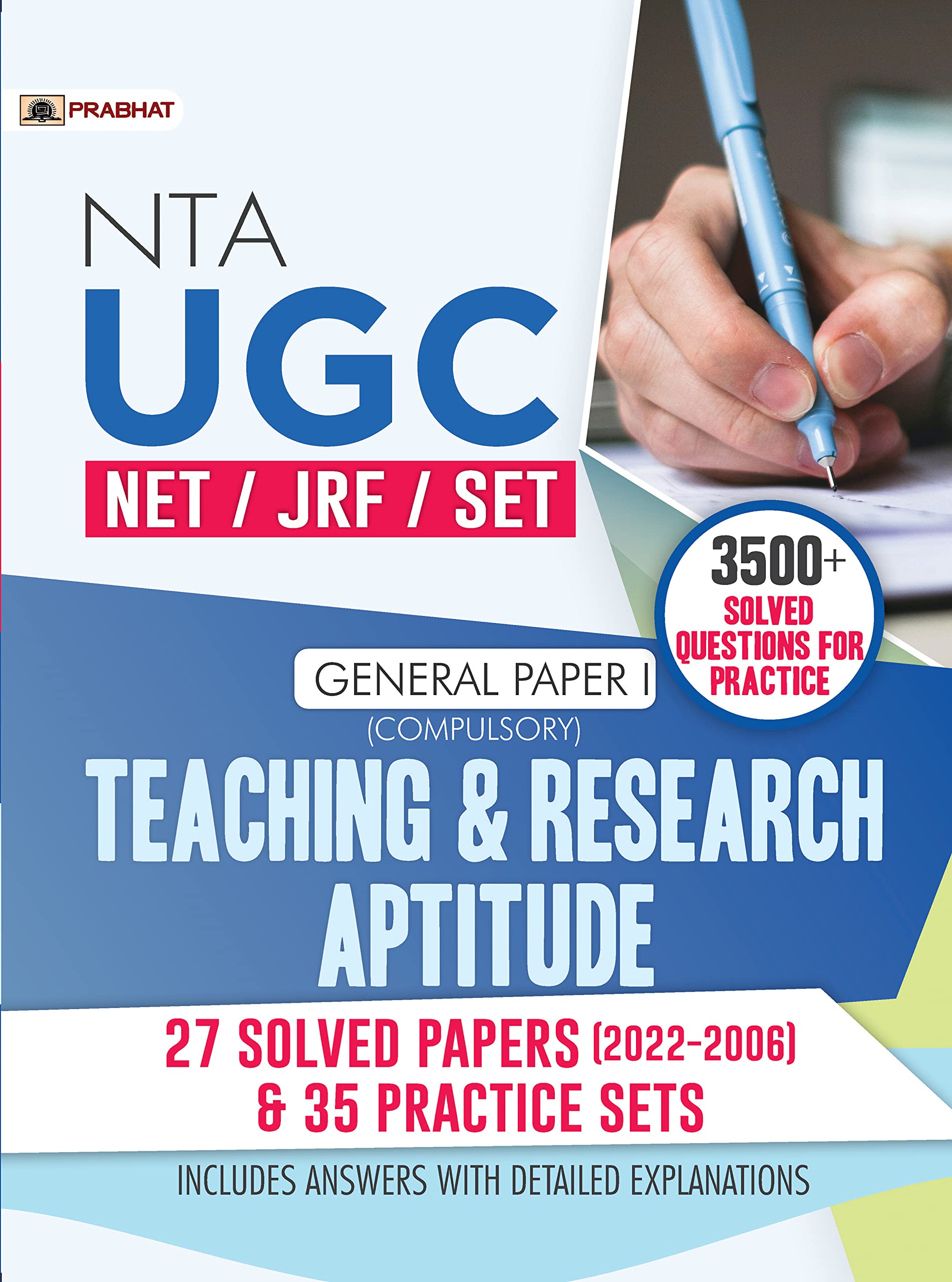 NTA UGC Paper 1  NET/SET/JRF General Paper 1 (Compulsory) Teaching & Research Aptitude 27 Solved Papers (20222006) & 35 Practi