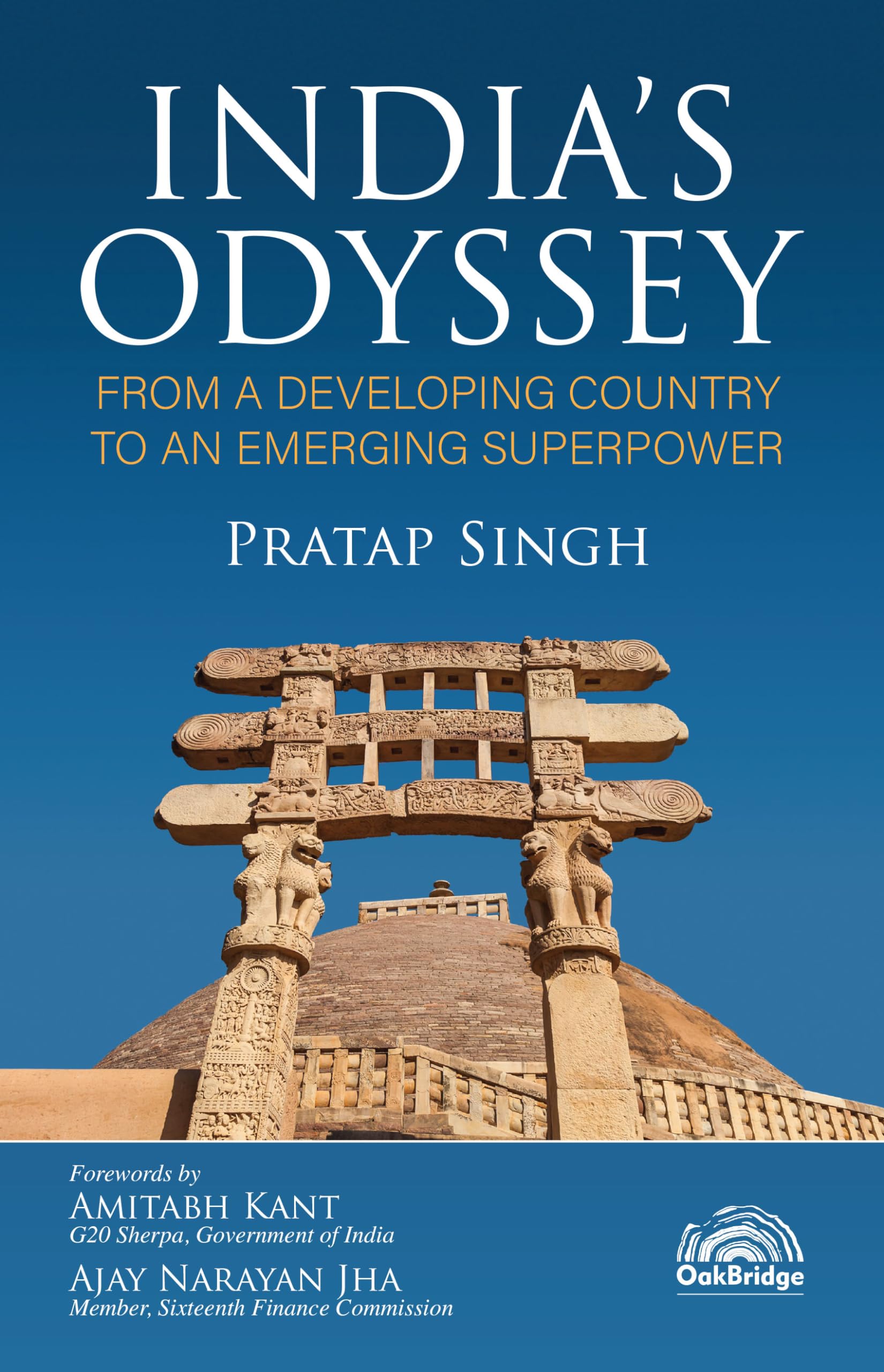 Indias Odyssey: From a Developing Country to an Emerging Superpower | Pratap Singh | OakBridge