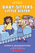Karens Grandmothers: A Graphic Novel (Babysitters Little Sister #9) (9) (BabySitters Little Sister Graphix)
