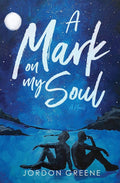 A Mark on My Soul: 1 (A Noahverse Story)