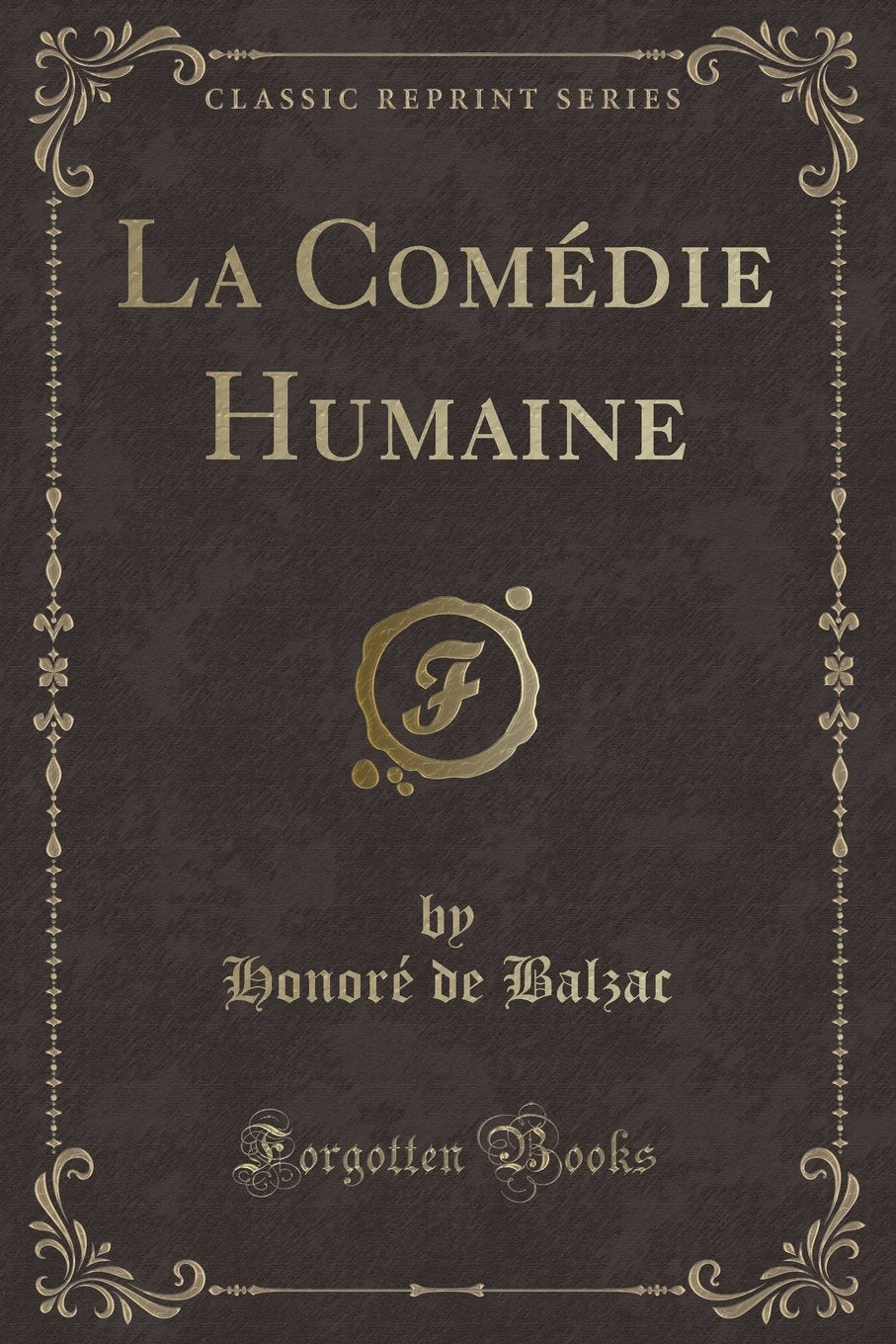 La Comdie Humaine (Classic Reprint)