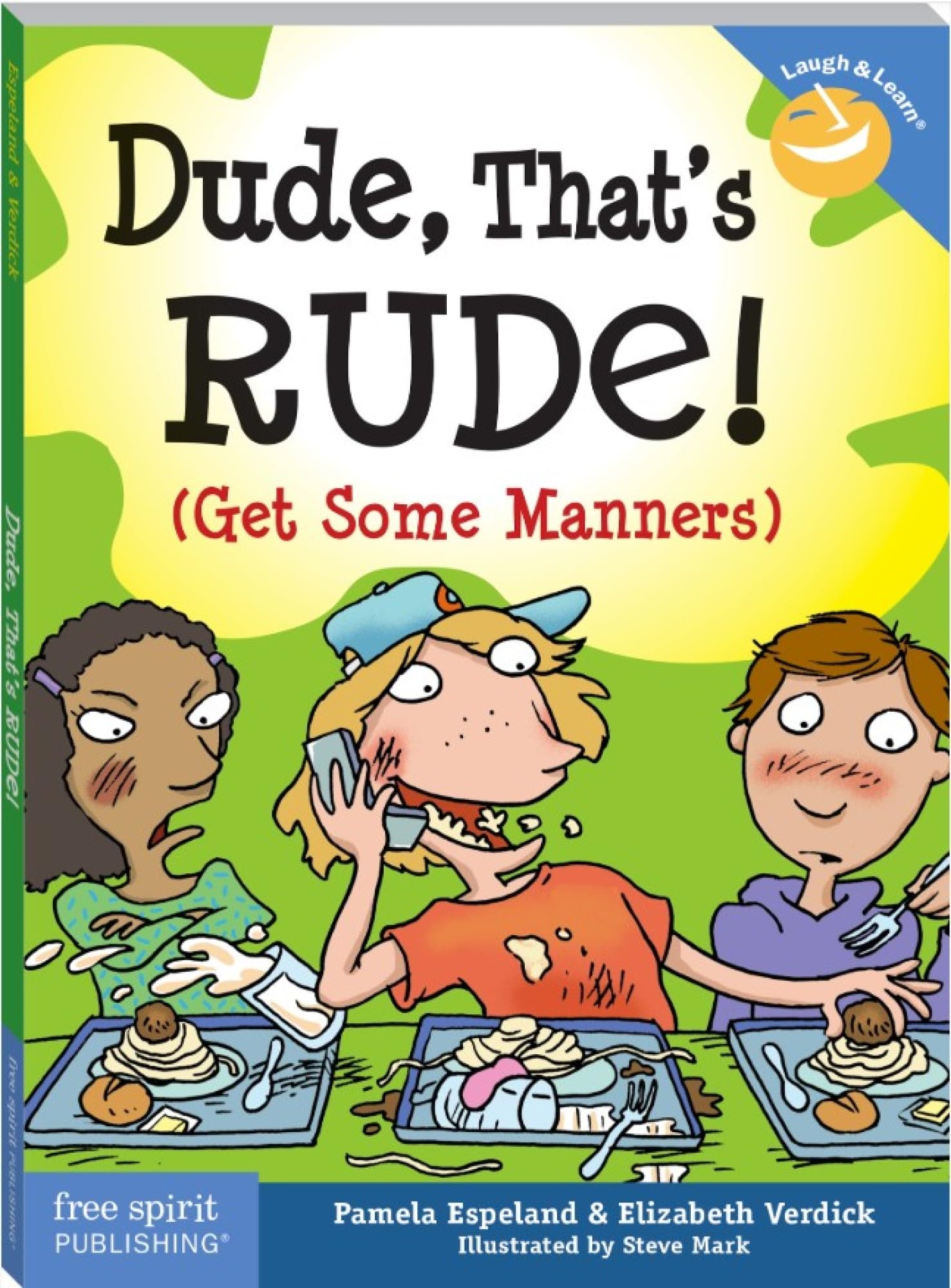 Dude, Thats Rude!: (Get Some Manners) (Laugh & Learn)