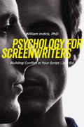 Psychology For Screenwriters: Building Conflict In Your Script