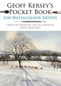 Geoff Kerseys Pocket Book for Watercolour Artists: Over 100 Essential Tips to Improve Your Painting (WATERCOLOUR ARTISTS POCKE
