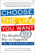 Choose The Life You Want: The Mindful Way To Happiness (English)