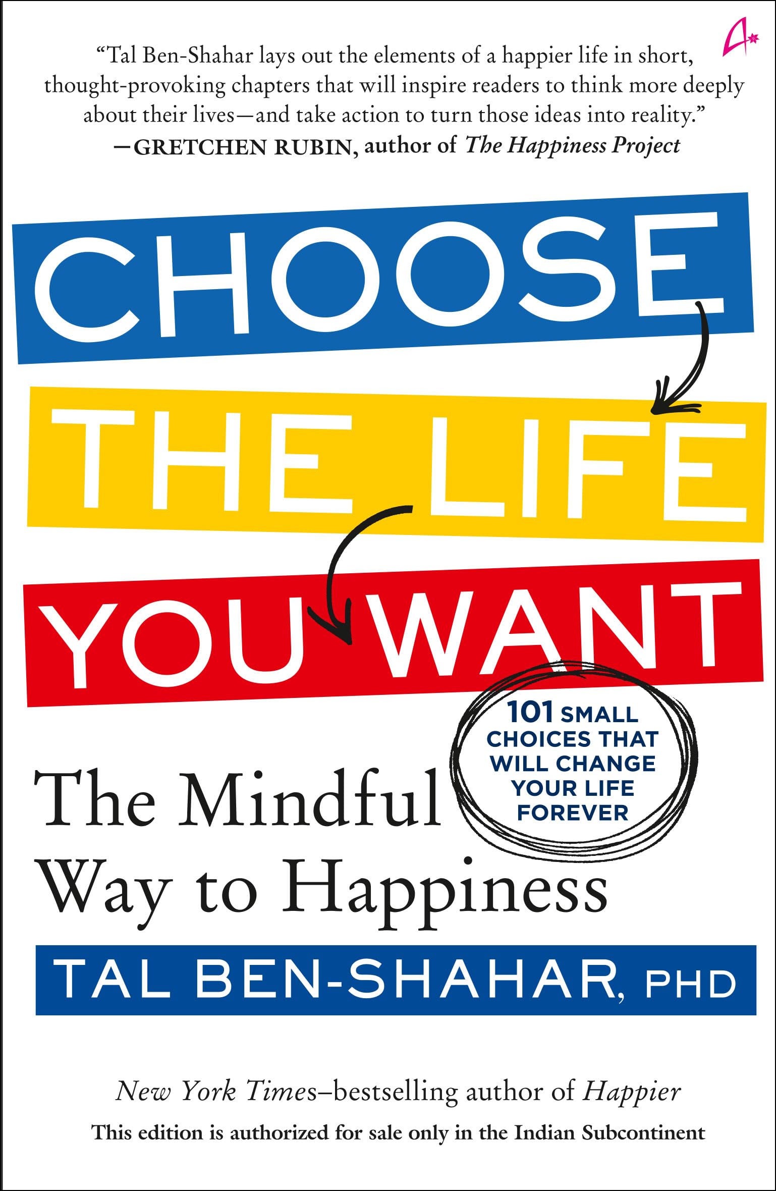 Choose The Life You Want: The Mindful Way To Happiness (English)
