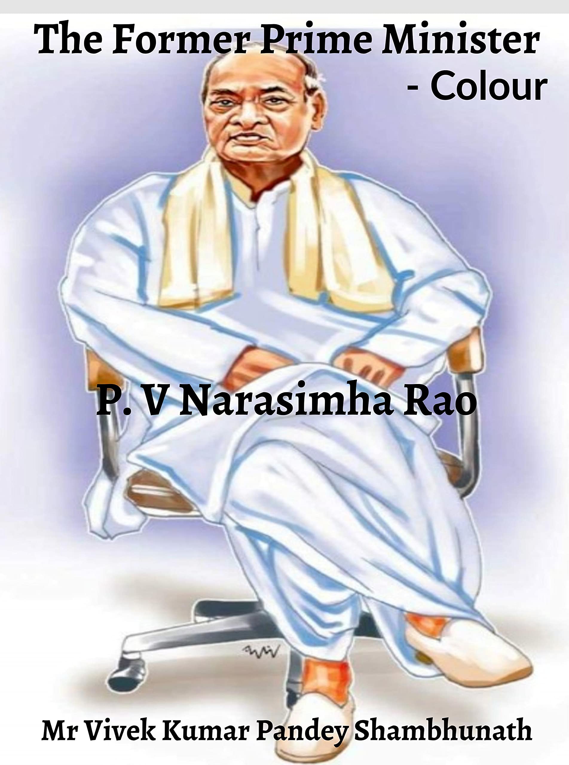 The Former Prime Minister Colour : P. V Narasimha Rao