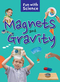 Science experiments: Magnets and Gravity Fun with Science