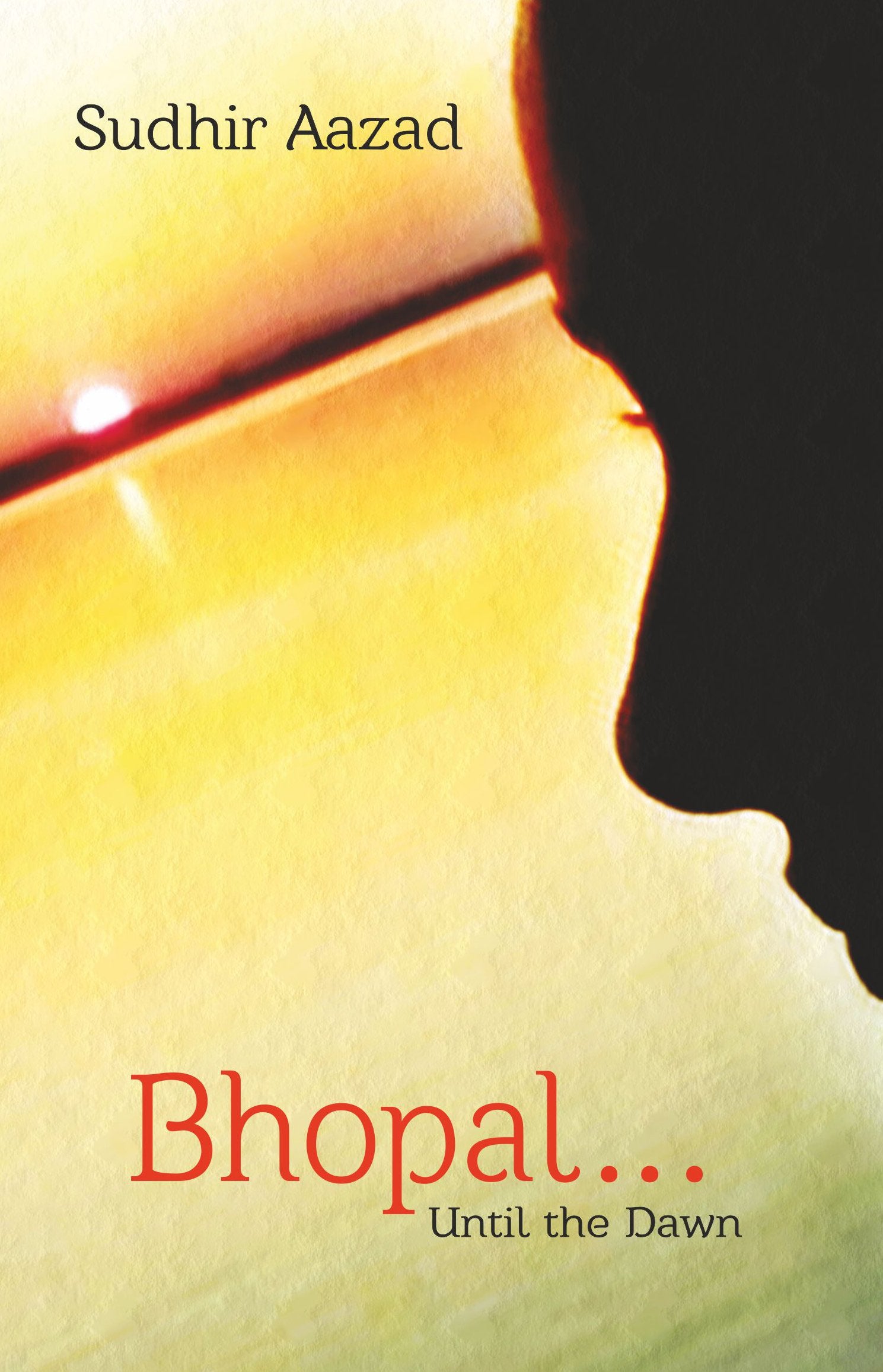 Bhopal .. Until The Dawn (English)