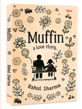Muffin: A Love Story | Loss | Unravelling Secrets | Intense Journey | Mystery | Struggle | Healing | Love Once Again